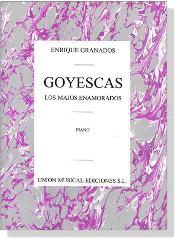 Granados【Goyescas , Los Majos Enamorados】 for Piano