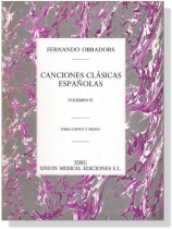 Fernando Obradors【Canciones Clasicas Espanolas】Volumen Ⅳ , Para Canto Y Piano