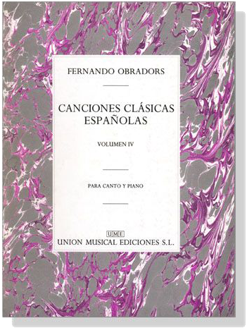 Fernando Obradors【Canciones Clasicas Espanolas】Volumen Ⅳ , Para Canto Y Piano