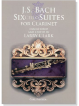 J. S. Bach Six Cello Suites for Clarinet Trans. & ED. Clark