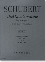 舒伯特【原典版】三首鋼琴作品遺作即興曲 舒伯特【原典版】三首鋼琴作品遺作即興曲