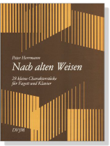 Peter Herrmann【Nach alten Weisen】28 kleine Charakterstücke für Fagott und Klavier