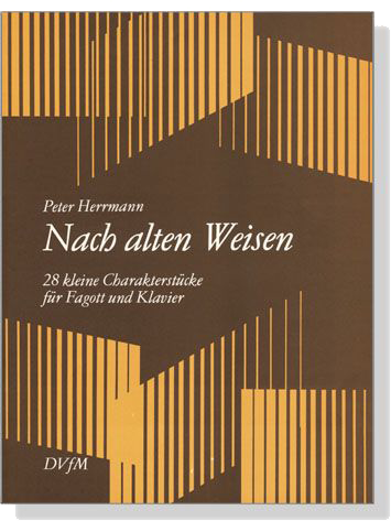 Peter Herrmann【Nach alten Weisen】28 kleine Charakterstücke für Fagott und Klavier