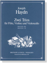 Haydn【Zwei Trios , Hob ⅩⅠ Nr. 100／Hob ⅩⅠ Nr. 82】für Flöte, Violine und Violoncello