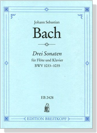 J. S. Bach【Drei Sonaten , BWV 1033-1035】für Flöte und Klavier