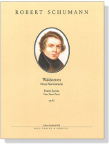 Schumann【Waldszenen , Op. 82 】neun Klavierstücke Schumann【Waldszenen , Op. 82 】neun Klavierstücke