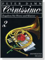 Peter Damm【Cornissimo】Zugaben für Horn und Klavier【2】 Peter Damm【Cornissimo】Zugaben für Horn und Klavier【2】