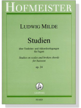 Ludwig Milde【Studien,  Op. 24】über Tonleiter-und Akkordzerlegungen für Fagott Ludwig Milde【Studien,  Op. 24】über Tonleiter-und Akkordzerlegungen für Fagott