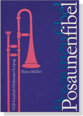 Heinz Müller【Posaunenfibel】for Trombone Heinz Müller【Posaunenfibel】for Trombone