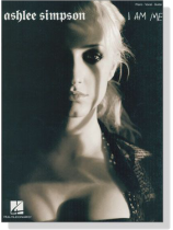 Ashlee Simpson【 I Am Me】Piano‧Vocal‧Guitar Ashlee Simpson【 I Am Me】Piano‧Vocal‧Guitar