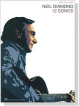 Neil Diamond【12 Songs】Piano‧Vocal‧Guitar Neil Diamond【12 Songs】Piano‧Vocal‧Guitar