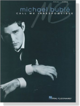 Michael Bublé【Call Me Irresponsible】Vocal‧Piano Michael Bublé【Call Me Irresponsible】Vocal‧Piano