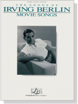 The Song of Irving Berlin-Movie Songs , Piano‧Vocal‧Guitar The Song of Irving Berlin-Movie Songs , Piano‧Vocal‧Guitar