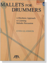 Mallets for Drummers【CD+樂譜】A Rhythmic Approach to Learning Melodic Percussion Mallets for Drummers【CD+樂譜】A Rhythmic Approach to Learning Melodic Percussion