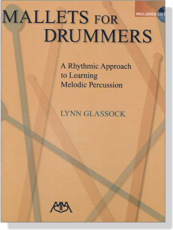 Mallets for Drummers【CD+樂譜】A Rhythmic Approach to Learning Melodic Percussion
