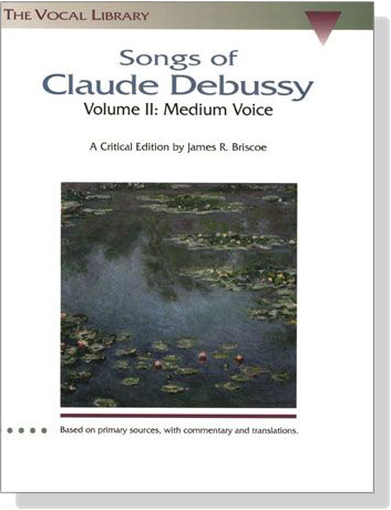 【Songs of Claude Debussy】Volume Ⅱ: Medium Voice