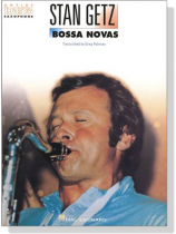 【Stan Getz‧Bossa Novas】Artist Transcriptions ‧Saxophone 【Stan Getz‧Bossa Novas】Artist Transcriptions ‧Saxophone