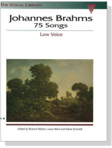 Johannes Brahms【75 Songs】Low Voice Johannes Brahms【75 Songs】Low Voice