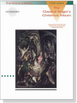 The Classical Singer's Christmas Album【CD+樂譜】Low Voice The Classical Singer's Christmas Album【CD+樂譜】Low Voice