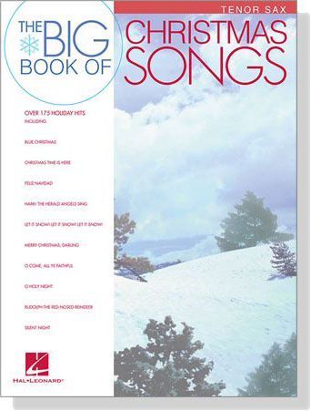 The Big Book of【Christmas Songs】for Tenor Sax