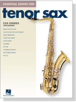 Essential Songs for Tenor Sax Essential Songs for Tenor Sax