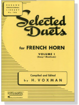Selected 【Duets】 for French Horn, Volume  1 , Easy-Medium Selected 【Duets】 for French Horn, Volume  1 , Easy-Medium