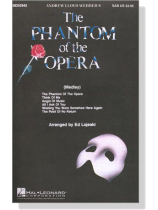 The Phantom of the Opera (Medley) for SAB The Phantom of the Opera (Medley) for SAB