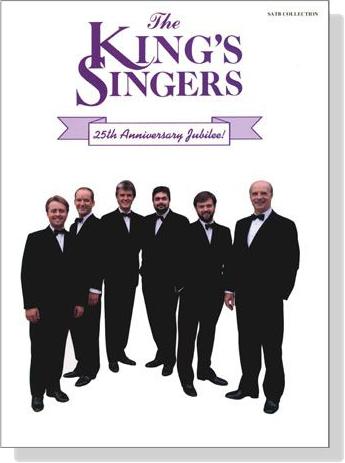 The King's Singers 25th Anniversary Jubilee! SATB Collection