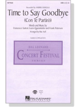 Time to Say Goodbye (Con Te Partiro) SATB Time to Say Goodbye (Con Te Partiro) SATB