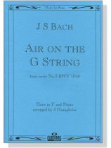 J.S. Bach【Air on the G String】from Suite No. 3 , BWV 1068 for Horn in F and Piano J.S. Bach【Air on the G String】from Suite No. 3 , BWV 1068 for Horn in F and Piano