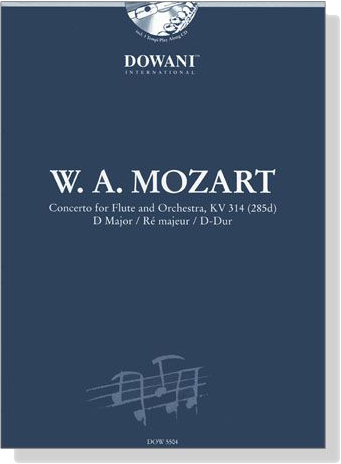 W.A. Mozart Concerto , KV 314 (285d) D Major【CD+樂譜】for Flute and Orchestra