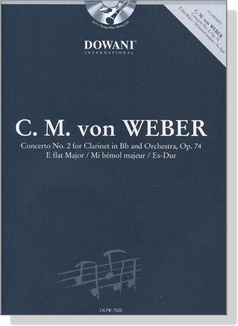 C. M. von Weber Concerto No. 2【2CD+樂譜】 for Clarinet in B♭ and Orchestra , Op. 74