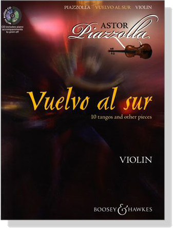Astor Piazzolla : Vuelvo al Sur , 10 Tangos and Other Pieces  for Violin & Piano