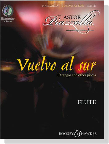 Astor Piazzolla : Vuelvo al Sur , 10 tangos and other pieces【CD+樂譜】for Flute