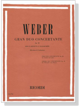 Weber【Gran Duo Concertante , Op. 48】Per Clarinetto e Pianoforte Weber【Gran Duo Concertante , Op. 48】Per Clarinetto e Pianoforte