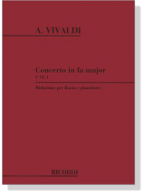 A. Vivaldi【Concerto in fa major F VI, 1 , RV 442】Riduzione per Flauto e Pianoforte A. Vivaldi【Concerto in fa major F VI, 1 , RV 442】Riduzione per Flauto e Pianoforte