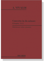 A. Vivaldi【Concerto in Do Minore Ⅱ Sospetto - FⅠ, 2 Riduzione】per violino e pianoforte A. Vivaldi【Concerto in Do Minore Ⅱ Sospetto - FⅠ, 2 Riduzione】per violino e pianoforte