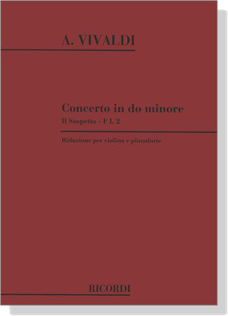 A. Vivaldi【Concerto in Do Minore Ⅱ Sospetto - FⅠ, 2 Riduzione】per violino e pianoforte A. Vivaldi【Concerto in Do Minore Ⅱ Sospetto - FⅠ, 2 Riduzione】per violino e pianoforte