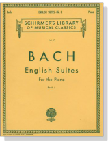 J.S. Bach【English Suites】for the Piano , Book Ⅰ J.S. Bach【English Suites】for the Piano , Book Ⅰ