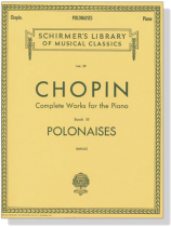 Chopin【Complete Works for The Piano , Book Ⅲ】Polonaises(Mikuli) Chopin【Complete Works for The Piano , Book Ⅲ】Polonaises(Mikuli)