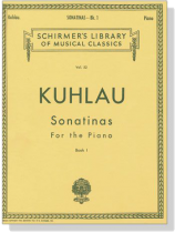 Kuhlau【Sonatinas】For The Piano , Book Ⅰ Kuhlau【Sonatinas】For The Piano , Book Ⅰ