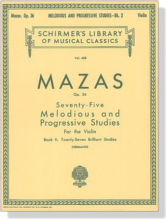 Mazas【Seventy Five Melodious and Progressive Studies , Op. 36】for the Violin , Book Ⅱ : Twenty Seven Brilliant Studies