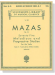 Mazas【Seventy Five Melodious and Progressive Studies , Op. 36】for the Violin , Book Ⅱ : Twenty Seven Brilliant Studies