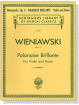 Wieniawski【Polonaise Brillante, Op. 4】for Violin and Piano Wieniawski【Polonaise Brillante, Op. 4】for Violin and Piano