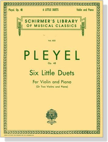 Pleyel【Six Little Duets , Op.48 】 for Violin and Piano (Or Two Violins and Piano)