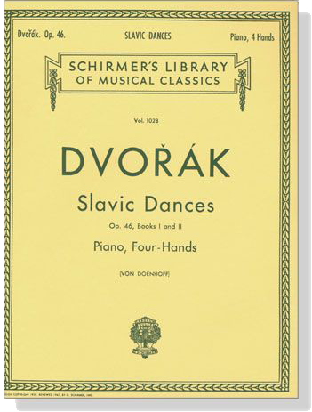 Dovorak【Slavonic Dances Op. 46 】for Piano , Four Hands , Book Ⅰand Ⅱ