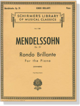 Mendelssohn【Rondo Brillante , Op. 29】for the Piano , Two Pianos / Four Hands Mendelssohn【Rondo Brillante , Op. 29】for the Piano , Two Pianos / Four Hands