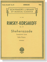 Rimsky-Korsakoff【Scheherazade－Symphonic Suite , Op. 35】Solo Piano