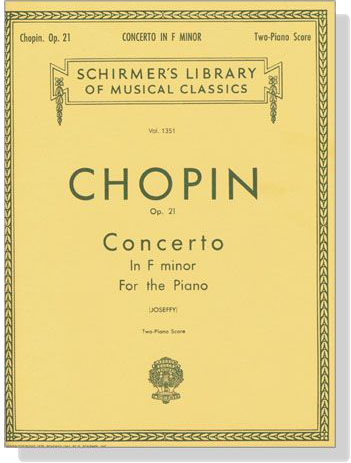 Chopin【Concerto in F Minor , Op. 21】for The Piano (Joseffy), Two Piano Score