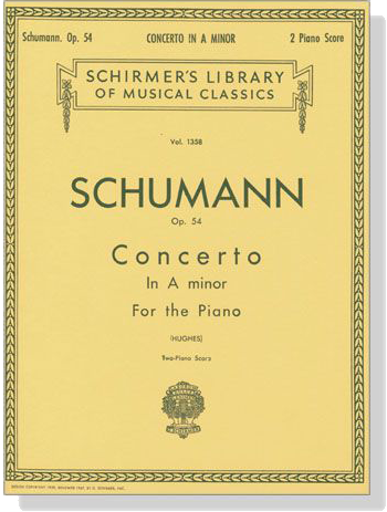 Schumann【 Concerto In A Minor , Op. 54】for The Piano ,Two-Piano Score